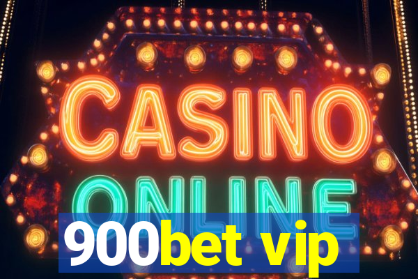 900bet vip